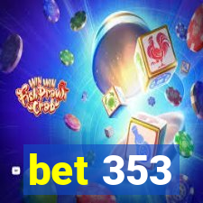 bet 353